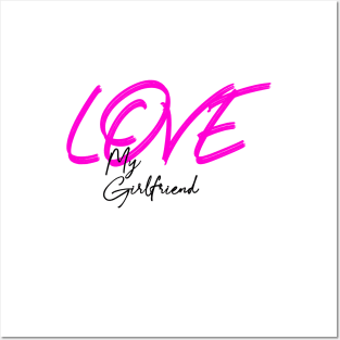 Love my girlfriend , Girlfriend holiday 2020 ,Girlfriend Posters and Art